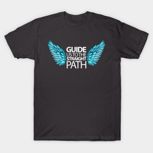 Guide us through the Straight Path T-Shirt